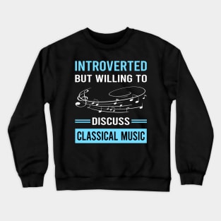 Introverted Classical Music Crewneck Sweatshirt